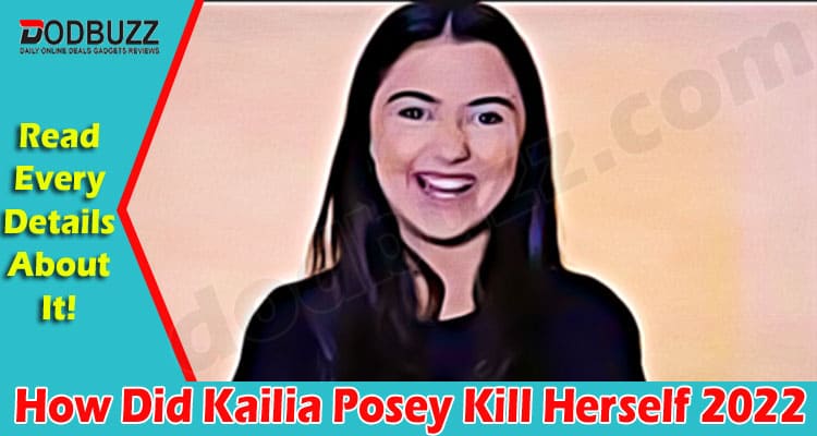 Latest News How Did Kailia Posey Kill Herself