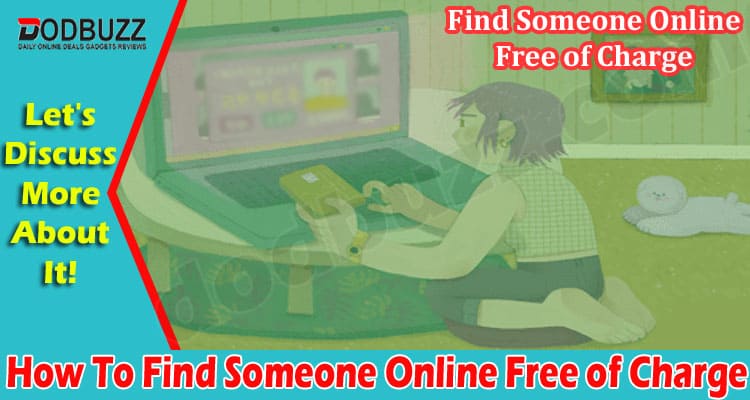 Latest News How To Find Someone Online Free of Charge