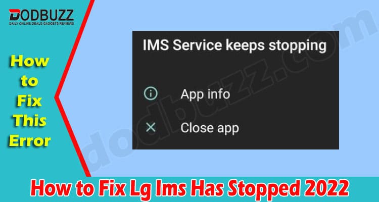 Latest News How to Fix Lg Ims Has Stopped