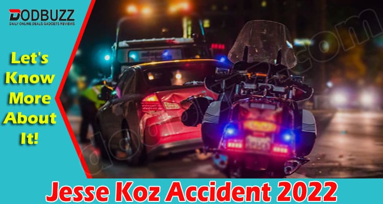 Latest News Jesse Koz Accident