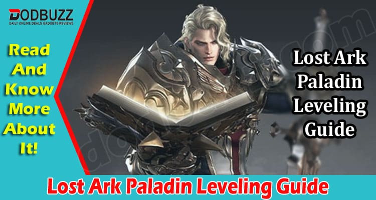 Latest News Lost Ark Paladin Leveling Guide