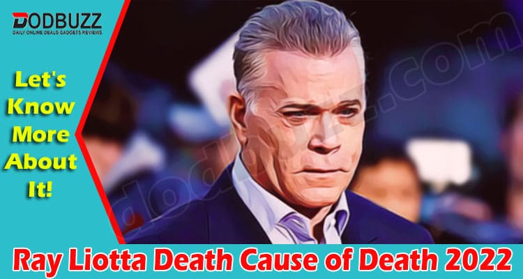 Latest News Ray Liotta Death Cause of Death