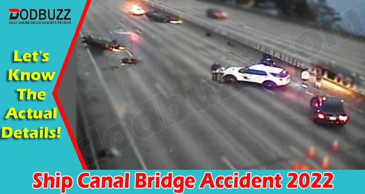 Latest News Ship Canal Bridge Accident