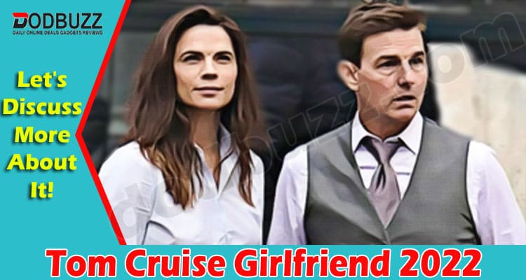 Latest News Tom Cruise Girlfriend