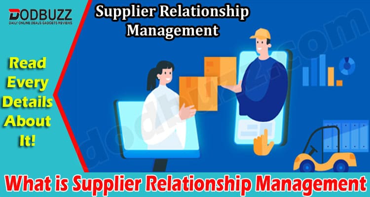 Latest News What is Supplier Relationship Management