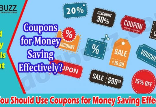 Why You Should Use Coupons for Money Saving Effectively