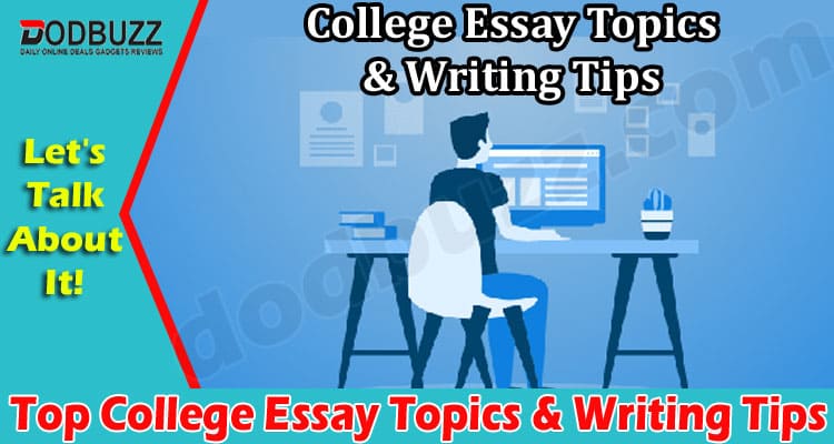 Best Top College Essay Topics & Writing Tips