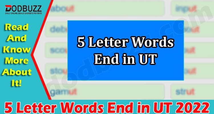 Gaming Tips 5 Letter Words End in UT