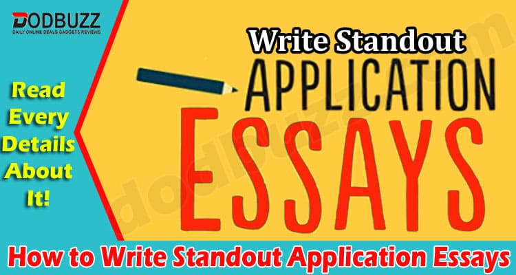 How to Write Standout Application Essays