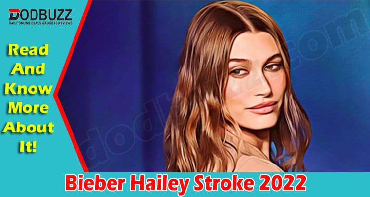Latest News Bieber Hailey Stroke