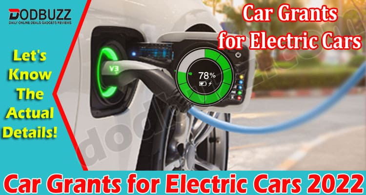 Latest News Car Grants for Electric Cars