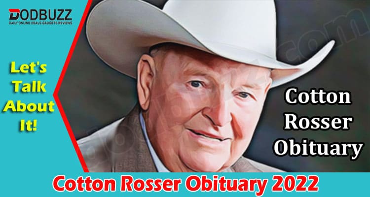 Latest News Cotton Rosser Obituary