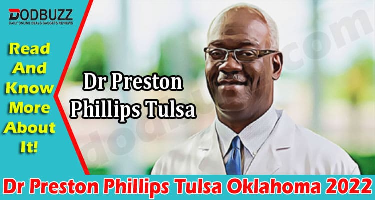 Latest News Dr Preston Phillips Tulsa Oklahoma