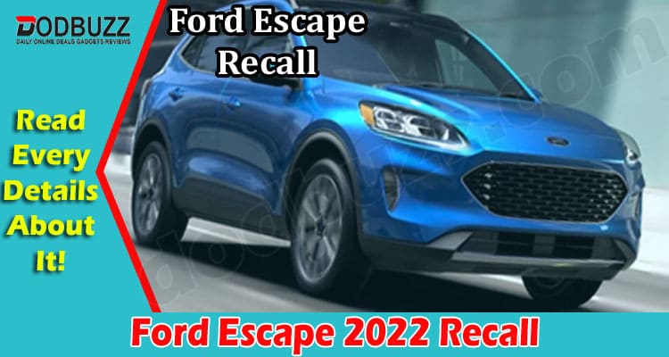 Latest News Ford Escape 2022 Recall