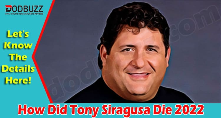 Latest News How Did Tony Siragusa Die