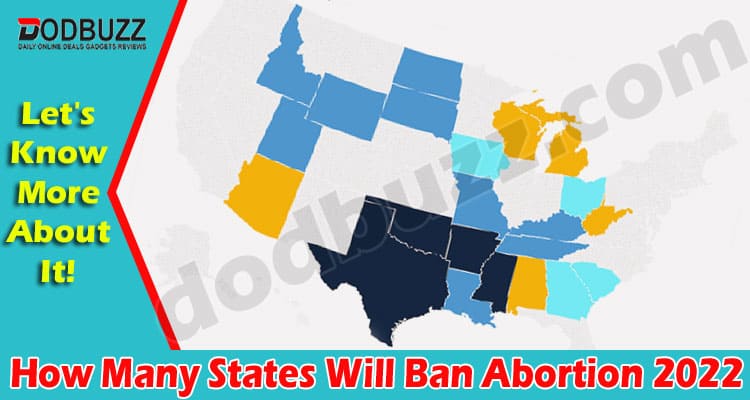 Latest News How Many States Will Ban Abortion