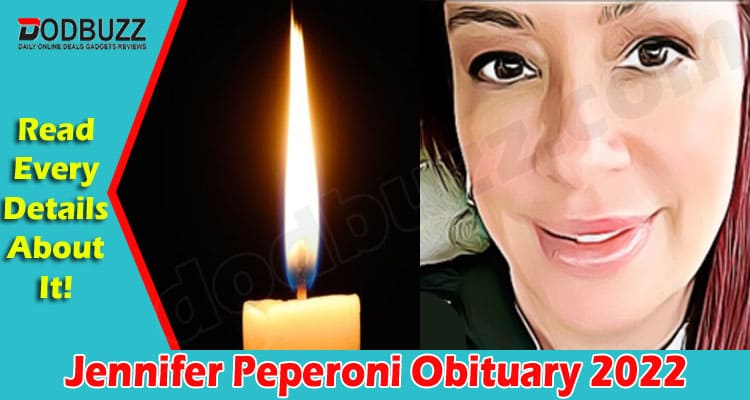 Latest News Jennifer Peperoni Obituary