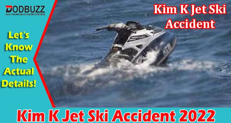 Latest News Kim K Jet Ski Accident