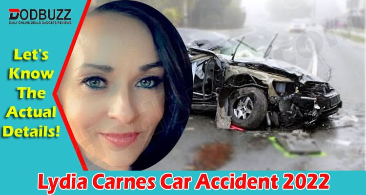 Latest News Lydia Carnes Car Accident