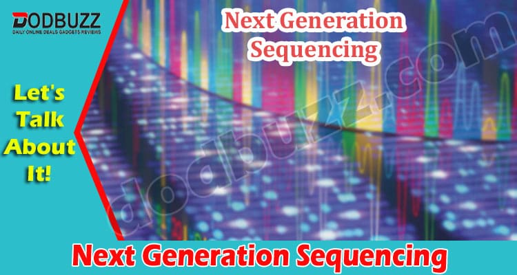 Latest News Next Generation Sequencing