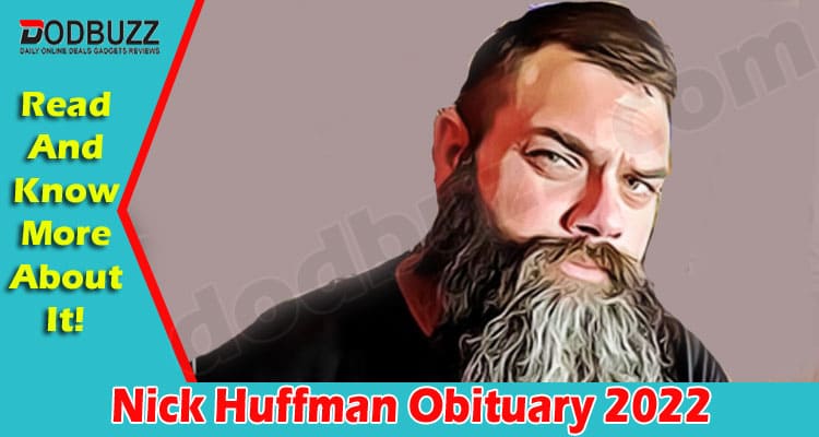Latest News Nick Huffman Obituary