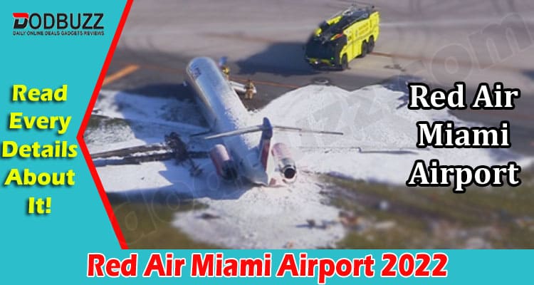 Latest News Red Air Miami Airport