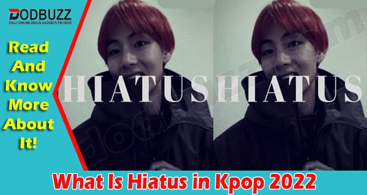 Latest News What Is Hiatus in Kpop