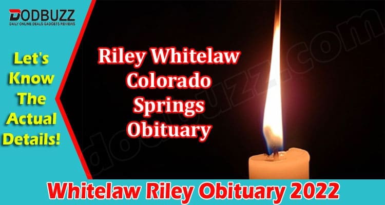 Latest News Whitelaw Riley Obituary