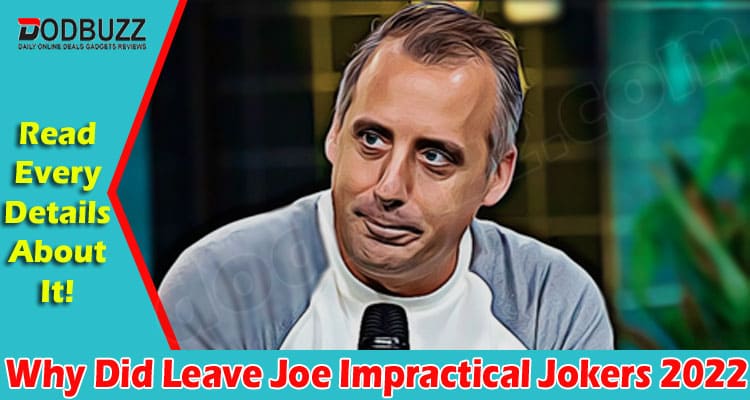Latest News Why Did Leave Joe Impractical Jokers