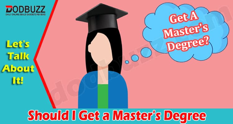 Should I Get a Master's Degree
