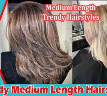 Tips for Styling Trendy Medium Length Hairstyles