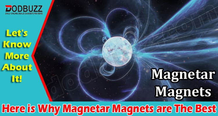 Complete Details Here is Why Magnetar Magnets are The Best