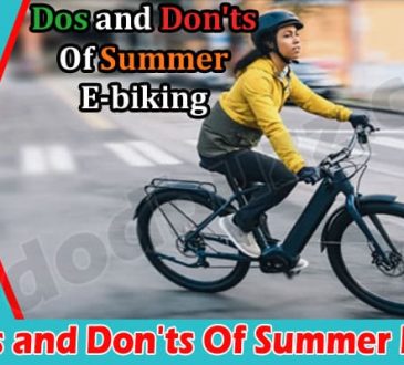 Complete Guide to The Dos and Don'ts Of Summer E-biking