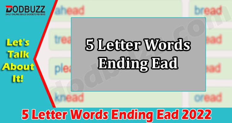 Gaming Tips 5 Letter Words Ending Ead