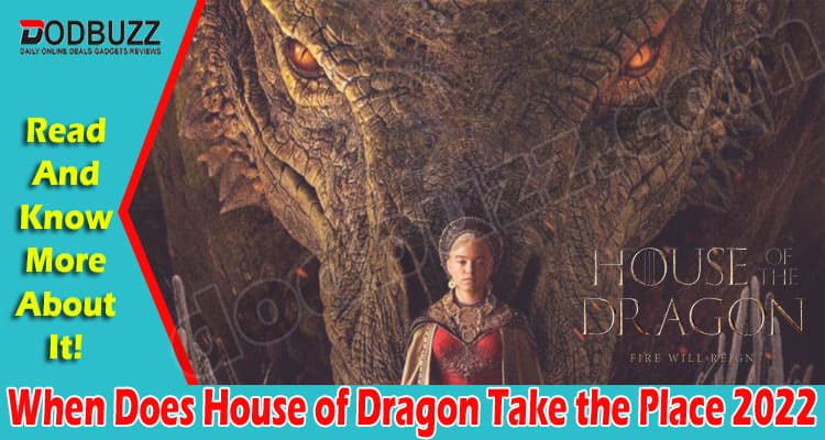 Gaming Tips When Does House of Dragon Take the Place