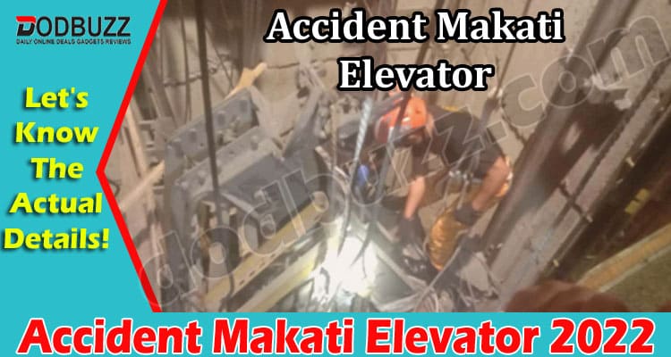 Latest News Accident Makati Elevator