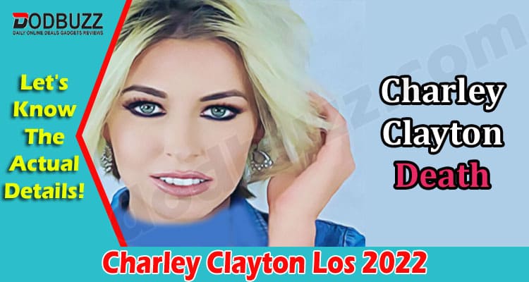 Latest News Charley Clayton Los