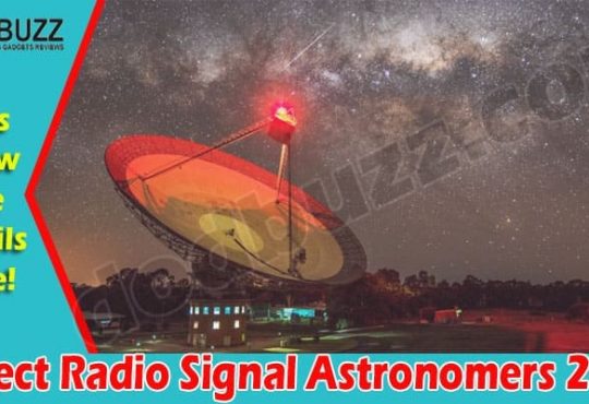 Latest News Detect Radio Signal Astronomers