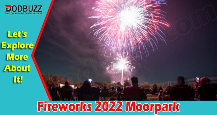 Latest News Fireworks 2022 Moorpark