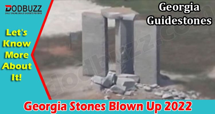 Latest News Georgia Stones Blown Up