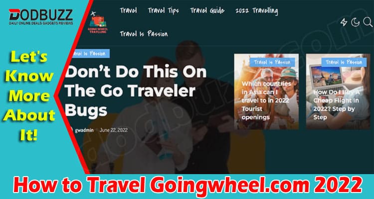 Latest News How to Travel Goingwheel.com