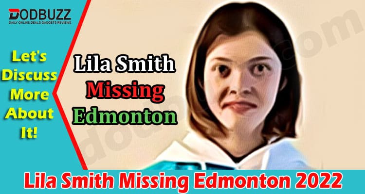 Latest News Lila Smith Missing Edmonton
