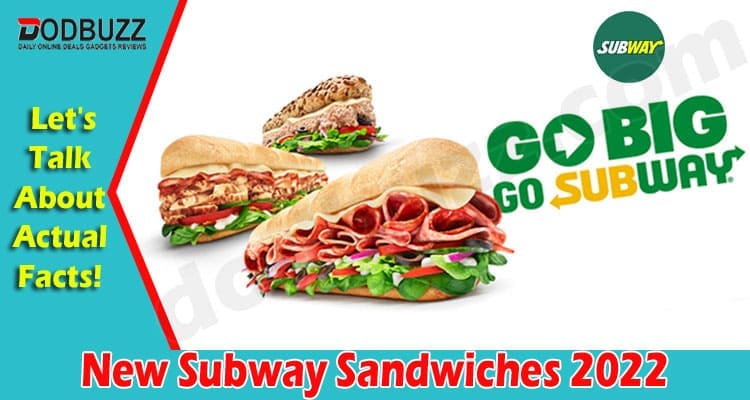 Latest News New Subway Sandwiches 2022