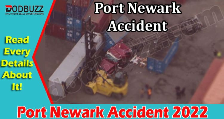 Latest News Port Newark Accident