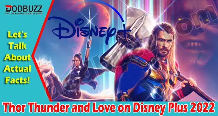 Latest News Thor Thunder and Love on Disney Plus