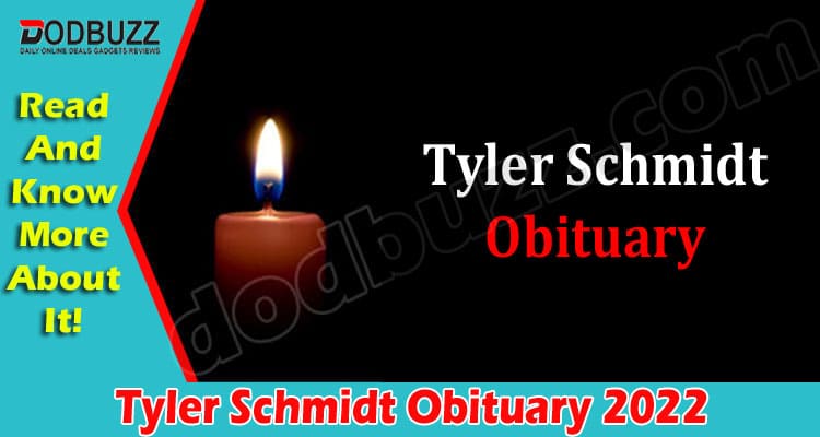 Latest News Tyler Schmidt Obituary