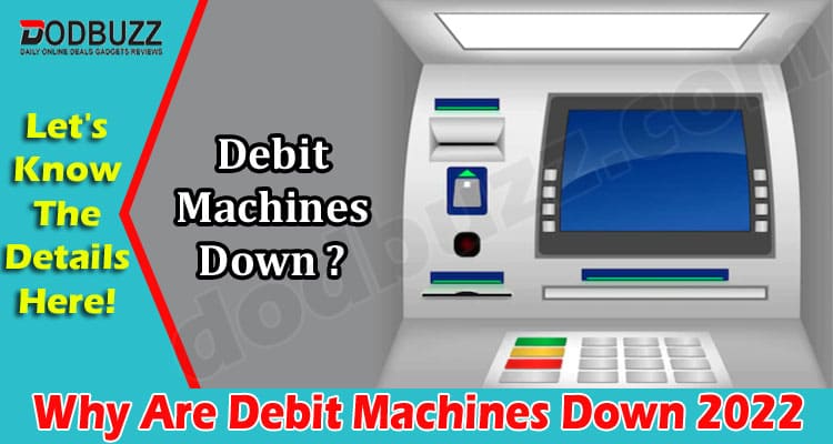 Latest News Why Are Debit Machines Down