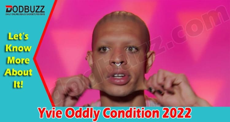 Latest News Yvie Oddly Condition
