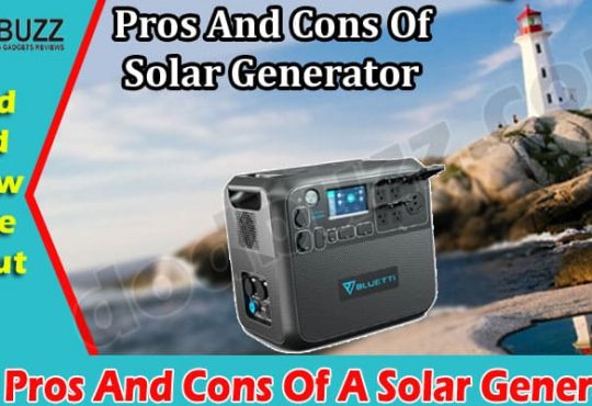 The Pros And Cons Of A Solar Generator