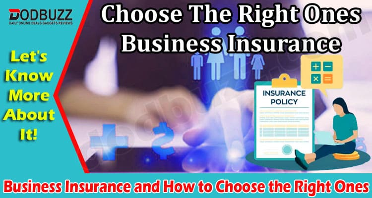 7 Main Types of Business Insurance and How to Choose the Right Ones